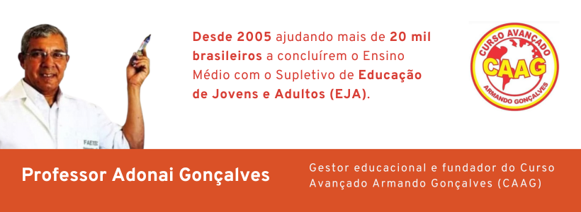 PROFESSOR ADONAI GONÇALVES Desde 2005 ajudando mais de 20 mil brasileiros a concluírem o Ensino Médio